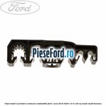 Clips model 2 prindere conducta combustibil Ford C-Max 2016-2020 1.6 Ti 120 cp