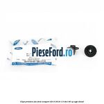 Clips prindere far Ford EcoSport 2013-2018 1.5 TDCi 90 cp