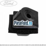 Clips prindere fata usa cu garnitura Ford Focus 2014-2018 1.0 EcoBoost 100 cp