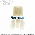 Clips prindere grila radiator , elemente plastic Ford Fiesta 2013-2017 1.0 Sport 140 cp