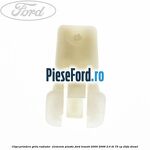 Clips prindere grila radiator , elemente plastic Ford Transit 2000-2006 2.0 DI 75 cp