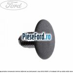 Clips prindere ornamente interior, deflector aer Ford Grand C-Max 2016-2020 1.0 EcoBoost 100 cp