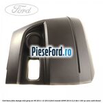 Colt bara fata stanga mid grey an 09/2011-12/2014 Ford Transit 2006-2014 2.2 TDCi 136 cp