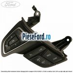 Comanda pilot automat volan stanga Ford EcoSport 2019-2023 1.5 TDCi EcoBlue 4x4 125 cp ZTJA, ZTJB, ZTJC diesel