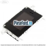 Computer bord display DOT matrix MFD 06/2010-11/2012 Ford Fiesta 2008-2012 1.4 TDCi 70 cp