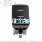 Comutator actionare geam electric pasager / spate Ford S-Max 2007-2014 2.0 EcoBoost 240 cp TPWA benzina