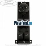 Comutator geamuri electrice sofer Ford Focus 2008-2011 1.4 80 cp