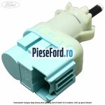 Comutator lampa stop frana Ford Galaxy 2015-2023 2.0 EcoBlue 120 cp