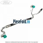 Conducta aer conditionat Ford Transit Connect 2013-2018 1.6 TDCi 115 cp