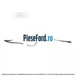 Conducta alimentare combustibil Ford Tourneo Connect 2002-2014 1.8 Di 75 cp BHPA, P7PA, P7PB, R2PA diesel