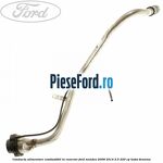 Conducta alimentare combustibil, in rezervor Ford Mondeo 2008-2014 2.5 220 cp