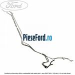 Conducta alimentare filtru combustibil sub sasiu Ford C-Max 2007-2011 2.0 TDCi 110 cp