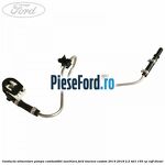 Conducta alimentare pompa combustibil auxiliara Ford Tourneo Custom 2014-2018 2.2 TDCi 155 cp CVFF diesel