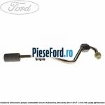 Conducta alimentare pompa combustibil electro-hidraulica Ford Fiesta 2013-2017 1.6 ST 182 cp JTJA, JTJB benzina