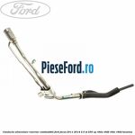 Conducta alimentare rezervor combustibil Ford Focus 2011-2014 2.0 ST 250 cp