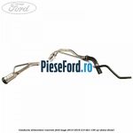 Conducta alimentare rezervor Ford Kuga 2013-2016 2.0 TDCi 136 cp