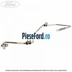 Conducta alimentare ulei turbosuflanta Ford Galaxy 2015-2023 2.0 EcoBlue 150 cp