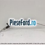 Conducta clima filru uscator compresor Ford Fiesta 2002-2005 1.6 TDCi 90 cp