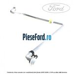 Conducta clima uscator aer conditionat Ford Fiesta 2005-2008 1.3 69 cp A9JA, A9JB benzina