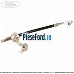 Conducta compresor aer conditionat inferioara Ford Focus 2014-2018 1.0 EcoBoost 100 cp
