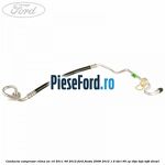 Conducta compresor clima an 10/2011-09/2012 Ford Fiesta 2008-2012 1.6 TDCi 95 cp