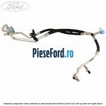 Conducta compresor clima radiator AC Ford Transit 2014-2018 2.2 TDCi RWD 155 cp