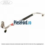 Conducta compresor clima spre aeroterma Ford Ranger 2012-2015 2.2 TDCi 4x4 150 cp ENQJ, GBVAJQJ diesel