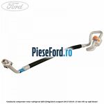 Conducta compresor retur refrigerat HF01234YF Ford EcoSport 2013-2018 1.5 TDCi 95 cp
