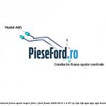 Conducta frana spate inspre fata 1 Ford Fiesta 2008-2012 1.4 97 cp
