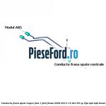 Conducta frana spate inspre fata 1 Ford Fiesta 2008-2012 1.6 TDCi 95 cp