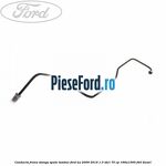 Conducta frana stanga spate tambur Ford Ka 2009-2016 1.3 TDCi 75 cp