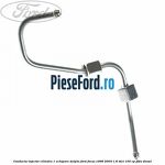 Conducta injector cilindru 1 echipare Delphi Ford Focus 1998-2004 1.8 TDCi 100 cp FFDA diesel