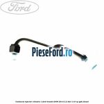 Conducta injector cilindru 1 Ford Transit 2006-2014 2.2 TDCi 110 cp
