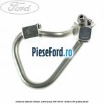 Conducta injector cilindru 2 Ford S-Max 2007-2014 1.8 TDCi 100 cp