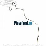 Conducta lichid frana stanga fata Ford EcoSport 2013-2018 1.0 EcoBoost 140 cp YYJD, YYJF benzina