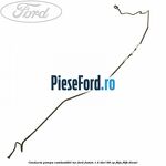 Conducta pompa combustibil tur Ford Fusion 1.4 TDCi 68 cp F6JA, F6JB diesel