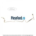 Conducta radiator clima, aeroterma Ford Focus 2008-2011 1.8 125 cp