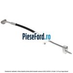Conducta radiator clima butelie freon Ford Transit Connect 2013-2018 1.6 TDCi 115 cp