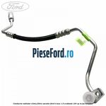 Conducta radiator clima filtru uscator Ford B-Max 1.0 EcoBoost 120 cp