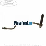 Conducta retur pompa ulei Ford Transit 2014-2018 2.2 TDCi 125 cp