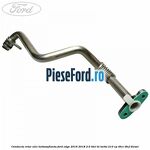 Conducta retur ulei turbosuflanta Ford Edge 2016-2018 2.0 TDCi Bi-Turbo 210 cp T9CE, T9CF diesel