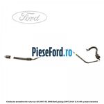 Conducta servodirectie retur an 02/2007-02/2009 Ford Galaxy 2007-2014 2.3 160 cp