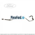 Conducta servodirectie retur an 02/2007-02/2009 Ford S-Max 2007-2014 1.6 EcoBoost 160 cp