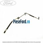 Conducta servodirectie tur an 03/2006-03/2010 Ford Galaxy 2007-2014 2.0 TDCi 130 cp
