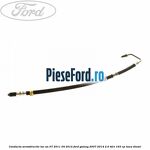 Conducta servodirectie tur an 07/2011-04/2012 Ford Galaxy 2007-2014 2.0 TDCi 163 cp TXWA diesel