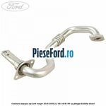 Conducta supapa EGR Ford Ranger 2016-2020 2.2 TDCi 4x4 160 cp
