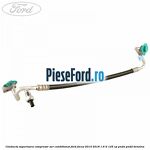 Conducta superioara compresor aer conditionat Ford Focus 2014-2018 1.6 Ti 125 cp