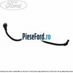 Conducta tur filtru combustibil an 08/2010-10/2012 Ford Kuga 2008-2012 2.0 TDCi 4x4 136 cp G6DG, UKDA diesel
