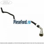 Conducta tur filtru combustibil an 10/2012-05/2015 Ford Kuga 2013-2016 2.0 TDCi 4x4 163 cp