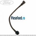 Conducta tur pompa ambreiaj Ford Kuga 2013-2016 1.5 EcoBoost 150 cp